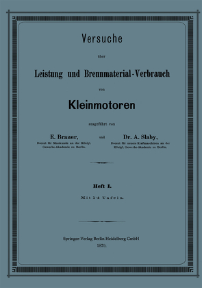 Versuche über Leistung und Brennmaterial-Verbrauch von Kleinmotoren von Brauer,  E., Slaby,  Andrew E.