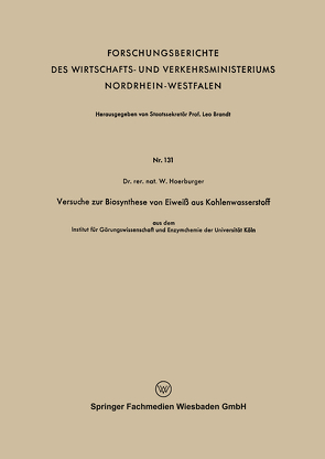 Versuche zur Biosynthese von Eiweiß aus Kohlenwasserstoff von Hoerburger,  Wolfgang