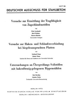 Versuche zur Ermittlung der Tragfähigkeit von Zugschlaufenstößen – Versuche zur Haken- und Schlaufenverbindungen bei biegebeanspruchten Platten – Untersuchungen an Übergreifungs-Vollstößen mit hakenförmig-gebogenen Rippenstählen