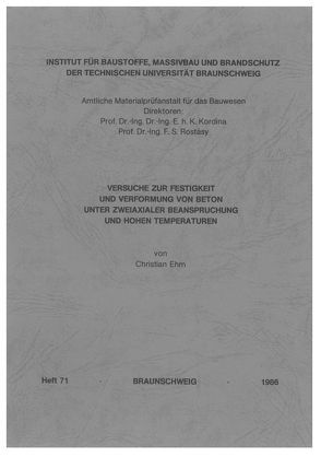 Versuche zur Festigkeit und Verformung von Beton unter zweiaxialer Beanspruchung und hohen Temperaturen von Ehm,  Christian