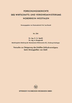 Versuche zur Steigerung des Kokillen-Schluckvermögens beim Stranggießen von Stahl von Speith,  Karl Georg