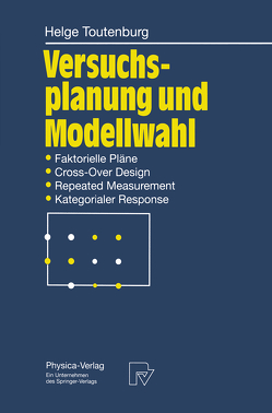 Versuchsplanung und Modellwahl von Toutenburg,  Helge