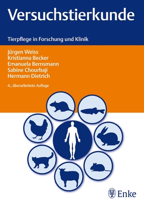 Versuchstierkunde von Becker,  Kristianna, Bernsmann,  Emanuela, Chourbaji,  Sabine, Dietrich,  Hermann, Weiss,  Jürgen