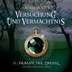 Versuchung und Vermächtnis von Ventes,  Cecilia