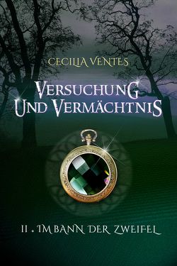 Versuchung und Vermächtnis von Ventes,  Cecilia