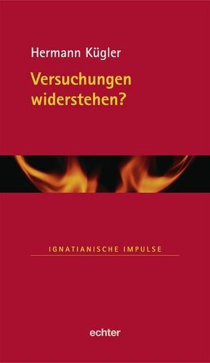 Versuchungen widerstehen? von Kügler,  Hermann