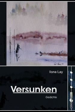 Versunken von Lay,  Ilona