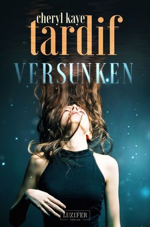 VERSUNKEN von Lischewski,  Nicole, Tardif,  Cheryl Kaye
