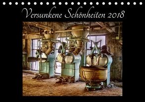 Versunkene Schönheiten 2018 (Tischkalender 2018 DIN A5 quer) von Fehlau (Jott eFF) @ pics 'n fertig,  Jens