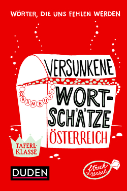 Versunkene Wortschätze Österreich von Dudenredaktion