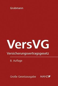 VersVG Das Versicherungsvertragsgesetz von Grubmann,  Michael