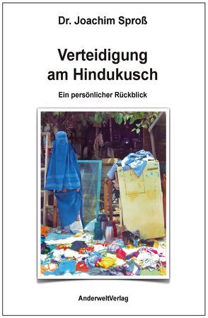 Verteidigung am Hindukusch von Sproß,  Joachim