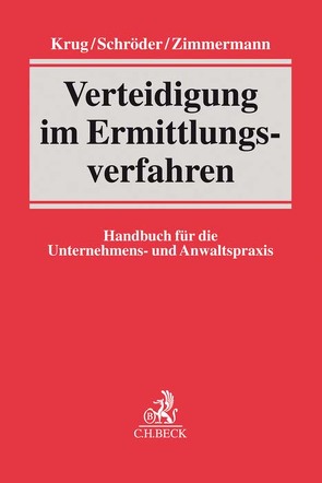 Verteidigung im Ermittlungsverfahren von Ballo,  Emanuel, Eggers,  Tobias, Fröba,  Christian, Hiéramente,  Mayeul, Ihwas,  Saleh R., Krug,  Björn, Lauterwein,  Constantin, Lehmann,  Ulrich, Mensching,  Christian, Pannenbourg,  Eerke, Pasewaldt,  David, Peters,  Kai, Racky,  Eva, Rathgeber,  Christian, Schmidt,  Jens, Schröder,  Kathie, Skoupil,  Christoph, Walter,  Klaus G., Zimmermann,  Gernot