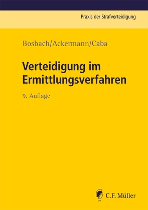 Verteidigung im Ermittlungsverfahren von Ackermann,  Julian, Bosbach,  Jens, Caba,  Bosbach Ackermann, Caba,  Jan