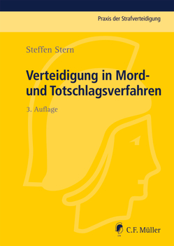 Verteidigung in Mord- und Totschlagsverfahren von Stern,  Steffen