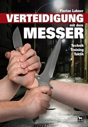 Verteidigung mit dem Messer von Lahner,  Florian