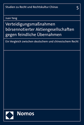 Verteidigungsmaßnahmen börsennotierter Aktiengesellschaften gegen feindliche Übernahmen von Yang,  Juan