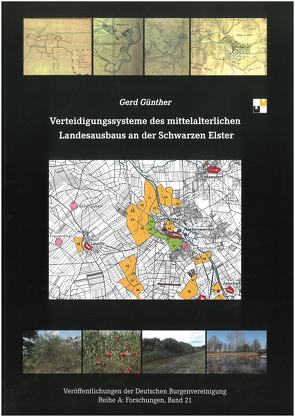 Verteidigungssysteme des mittelalterlichen Landesausbaus an der Schwarzen Elster von Günther,  Gerd