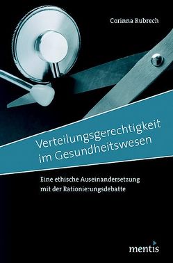 Verteilungsgerechtigkeit im Gesundheitswesen von Rubrech ,  Corinna