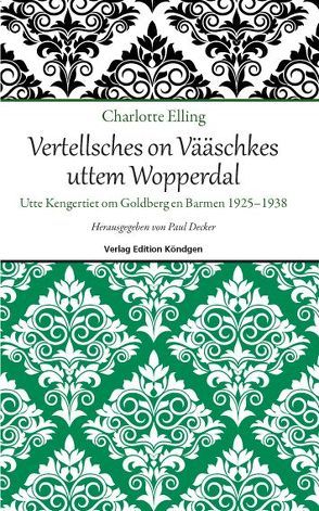 Vertellsches on Vääschkes uttem Wopperdal von Decker,  Paul, Elling,  Charlotte