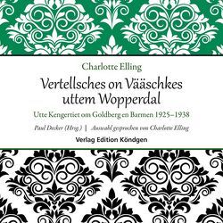 Vertellsches on Vääschkes uttem Wopperdal von Decker,  Paul, Elling,  Charlotte