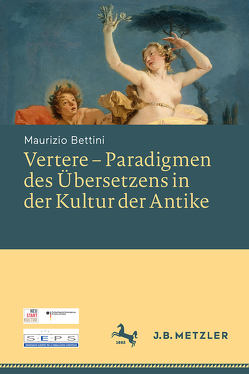 Vertere – Paradigmen des Übersetzens in der Kultur der Antike von Bettini,  Maurizio, Fasen,  A. Theodor