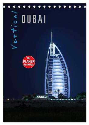 Vertical Dubai 2024 (Tischkalender 2024 DIN A5 hoch), CALVENDO Monatskalender von Pavlowsky Photography,  Markus