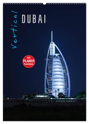 Vertical Dubai 2024 (Wandkalender 2024 DIN A2 hoch), CALVENDO Monatskalender von Pavlowsky Photography,  Markus