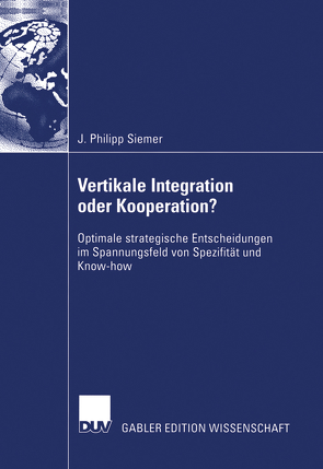 Vertikale Integration oder Kooperation? von Siemer,  J. Philipp