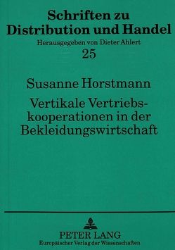 Vertikale Vertriebskooperationen in der Bekleidungswirtschaft von Dworak,  Susanne