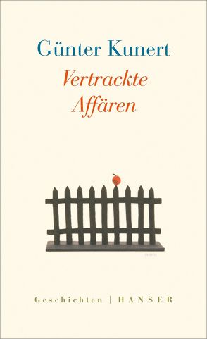 Vertrackte Affären von Kunert,  Guenter, Witt,  Hubert