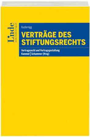 Verträge des Stiftungsrechts von Kammel,  Armin, Kusternigg,  Julia, Schummer,  Gerhard