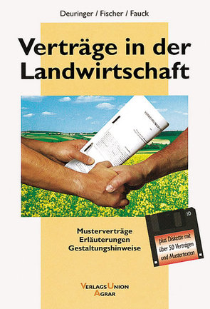 Verträge in der Landwirtschaft von Deuringer,  Josef, Fauck,  Michael, Fischer,  Roman