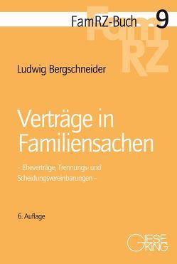 Verträge in Familiensachen von Bergschneider,  Ludwig