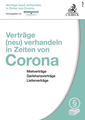 Verträge (neu) verhandeln in Zeiten von Corona von Römermann,  Volker