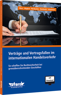 Verträge und Vertragsfallen im internationalen Handelsverkehr von Marx,  Stefan, Müglich,  Andreas, Pörnbacher,  Karl, Reinhardt,  Frank, Schackmar,  Rainer