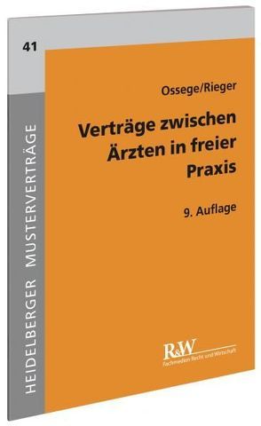 Verträge zwischen Ärzten in freier Praxis von Ossege,  Michael, Rieger,  Hans-Jürgen