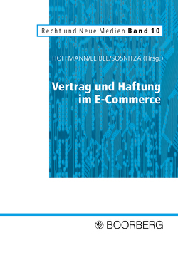 Vertrag und Haftung im E-Commerce von Hoffmann,  Mathis, Leible,  Stefan, Sosnitza,  Olaf