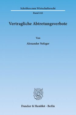 Vertragliche Abtretungsverbote. von Nefzger,  Alexander