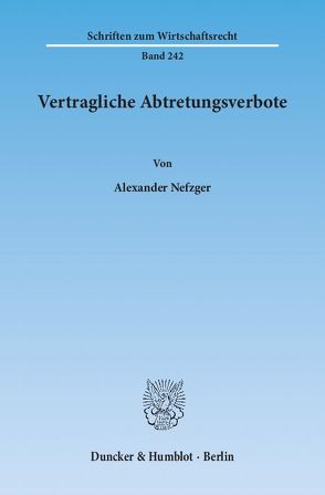 Vertragliche Abtretungsverbote. von Nefzger,  Alexander