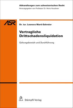 Vertragliche Drittschadensliquidation von Marti-Schreier,  Leonora