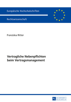 Vertragliche Nebenpflichten beim Vertragsmanagement von Ritter,  Franziska