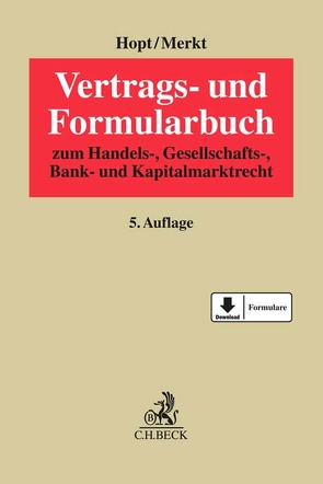 Vertrags- und Formularbuch von Böning,  Daniela, Brandi-Dohrn,  Anselm, Bungert,  Hartwin, Clouth,  Peter, Emde,  Raimond, Fabritius,  Andreas, Herfs,  Achim, Hoger,  Andreas, Hopt,  Klaus J., Joos,  Bettina, Kogge,  Ralph, Kraft,  Ernst Thomas, Kumpan,  Christoph, Lang,  Gerhard, Lang,  Thomas, Leyens,  Patrick C, Link,  Mathias, Merkt,  Hanno, Möritz,  Daniel, Pfitzner,  Tanja V., Sande,  Carsten van de, Sänger,  Marc, Scharff,  Uwe, Scheifele,  Matthias, Schmaltz,  Bettina, Scholz,  Kai-Steffen, Seyfried,  Thorsten, Siegmund,  Doreen, Trittmann,  Rolf, Voigt,  Eurydice, Vollmuth,  Sandra, Werner,  Stefan, Westphalen,  Friedrich Graf von, Wettich,  Carsten, Weyland,  Peter, Wittig,  Judith, Zerr,  Christian