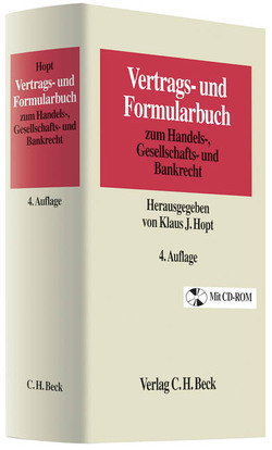 Vertrags- und Formularbuch zum Handels-, Gesellschafts- und Bankrecht von Adolff,  Johannes, Böning,  Daniela, Bungert,  Hartwin, Clouth,  Peter, Emde,  Raimond, Fabritius,  Andreas, Herfs,  Achim, Hoger,  Andreas, Hopt,  Klaus J., Joos,  Bettina, Kraft,  Ernst Thomas, Kumpan,  Christoph, Lang,  Gerhard, Leyens,  Patrick C, Link,  Mathias, Pfitzner,  Tanja V., Sande,  Carsten van de, Scharff,  Uwe, Schmaltz,  Bettina, Scholz,  Kai-Steffen, Seyfried,  Thorsten, Siegmund,  Doreen, Trittmann,  Rolf, Voigt,  Eurydice, Vollmuth,  Christian, Vollmuth,  Sandra, Werner,  Stefan, Westphalen,  Friedrich Graf von, Wettich,  Carsten, Weyland,  Peter, Wittig,  Arne, Wittig,  Judith