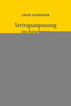 Vertragsanpassung im bipolaren Dauerschuldverhältnis von Schneider,  Angie