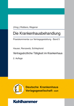 Vertragsärztliche Tätigkeit im Krankenhaus von Hauser,  Andrea, Renzewitz,  Susanne, Robbers,  Joerg, Schliephorst,  Ingo, Wagener,  Andreas