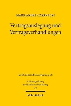 Vertragsauslegung und Vertragsverhandlungen von Czarnecki,  Mark André