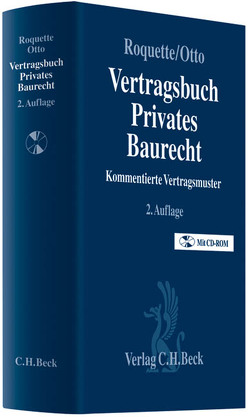 Vertragsbuch Privates Baurecht von Aldinger,  Adrian, Benedict,  Christoph G., Brück,  Michael, Hamann,  Hartmut, Höß,  Stefan, Kraatz,  Stephan, Kyewski,  Marc-Christian, Mahnken,  Volker, Mesenburg,  Philipp, Mrosek,  Jörg, Oldigs,  Dirk, Otto,  Andreas, Ritter,  Nicolai, Rodewoldt,  Dirk, Roquette,  Andreas J., Scherer-Leydecker,  Christian, Schick,  Klaus-Dieter, Schneider,  Frank, Stapenhorst,  Hermann, Wagner,  Volkmar