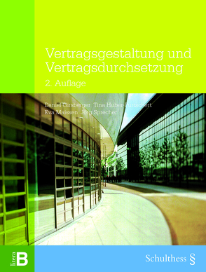 Vertragsgestaltung und Vertragsdurchsetzung (PrintPlu§) von Girsberger,  Daniel, Huber-Purtschert,  Tina, Maissen,  Eva, Sprecher,  Jörg