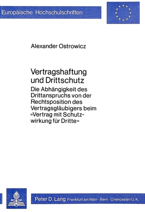 Vertragshaftung und Drittschutz von Ostrowicz,  Alexander